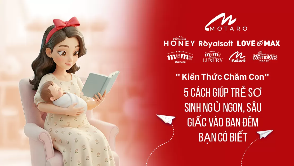 5 CÁCH GIÚP TRẺ SƠ SINH NGỦ NGON, SÂU GIẤC VÀO BAN ĐÊM BẠN CÓ BIẾT