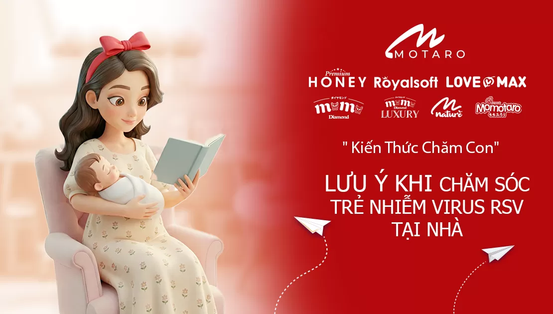 Lưu ý khi chăm sóc trẻ nhiễm virus RSV tại nhà