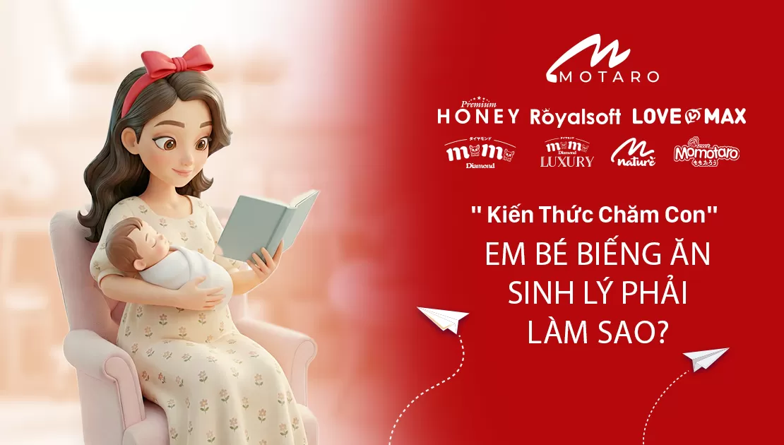 EM BÉ BIẾNG ĂN SINH LÝ PHẢI LÀM SAO?