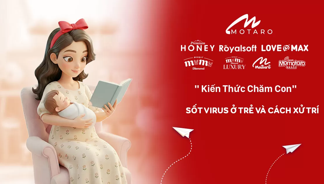 SỐT VIRUS Ở TRẺ VÀ CÁCH XỬ TRÍ